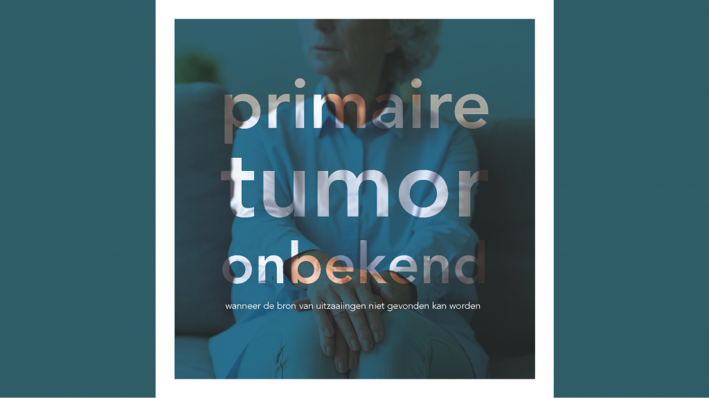 Primaire Tumor Onbekend – landelijke samenwerking hard nodig